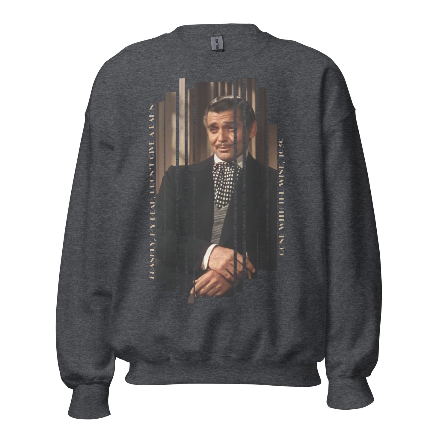 Frankly, My Dear... Unisex Sweatshirt, Rhett Butler, Gone With the Wind