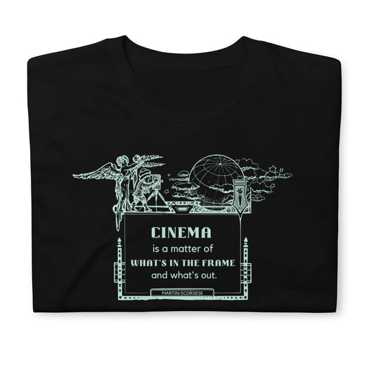 Cinema is a Matter of What's in the Frame and What's Out Short-Sleeve Unisex T-Shirt, Cinema Quote