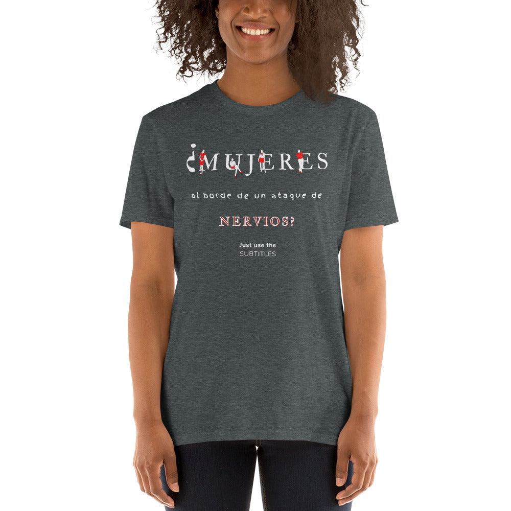 Women on the Verge of a Nervous Breakdown? Short-Sleeve Unisex T-Shirt, Mujeres al borde de un ataque de nervios? Film Lover T-Shirt