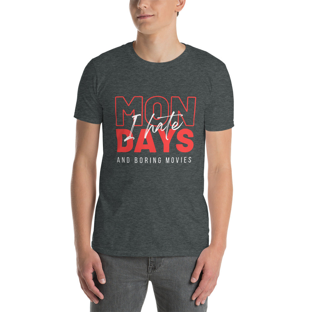 I Hate Mondays and Boring Movies Short-Sleeve Unisex T-Shirt, Gift for Movie Lovers
