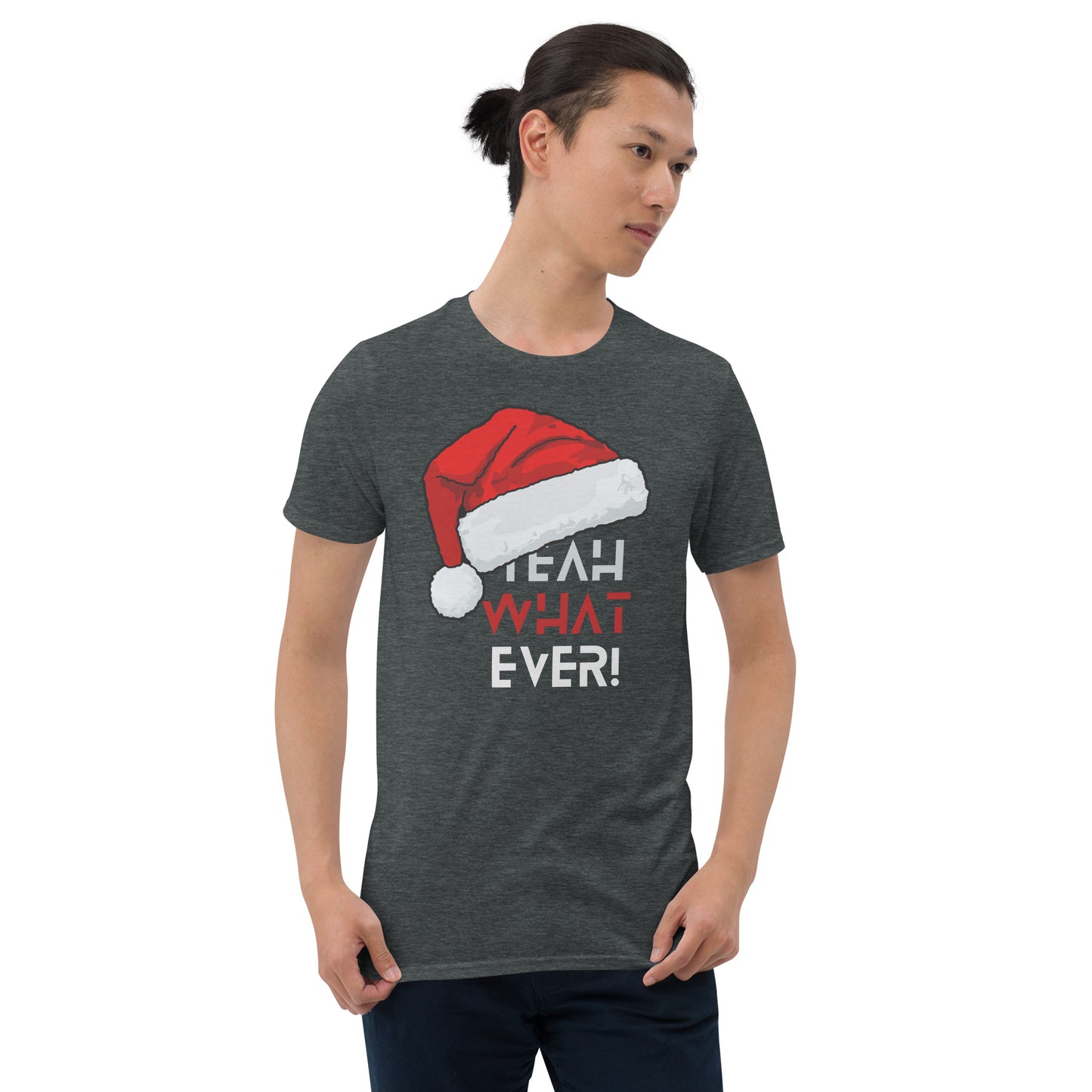 Yeah Whatever Short-Sleeve Unisex T-Shirt, Christmas Enthusiasm, Christmas Hat