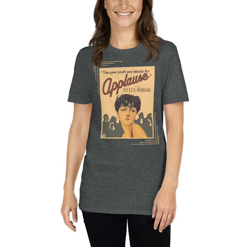 Applause 1929 Film Poster Short-Sleeve Unisex T-Shirt, She Gave Youth and Beauty for Applause