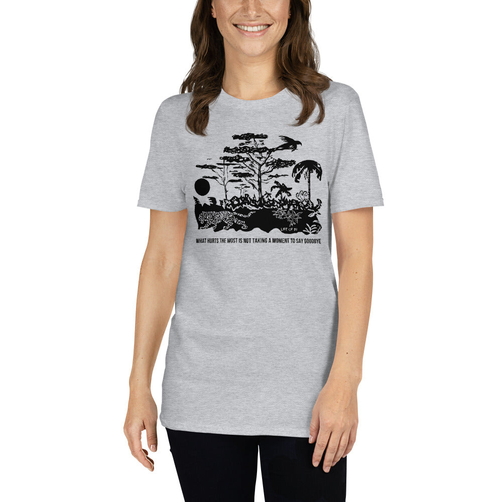 What Hurts the Most is not Taking a Moment to say Goodbye Short-Sleeve Unisex T-Shirt