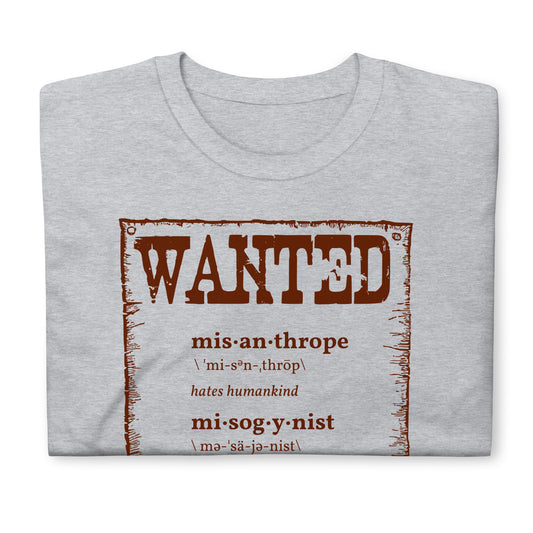Wanted Misanthrope, Misogynist, Misandrist Short-Sleeve Unisex T-Shirt VINTAGE