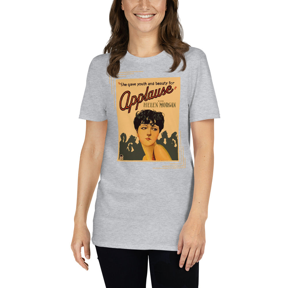 Applause 1929 Film Poster Short-Sleeve Unisex T-Shirt, She Gave Youth and Beauty for Applause