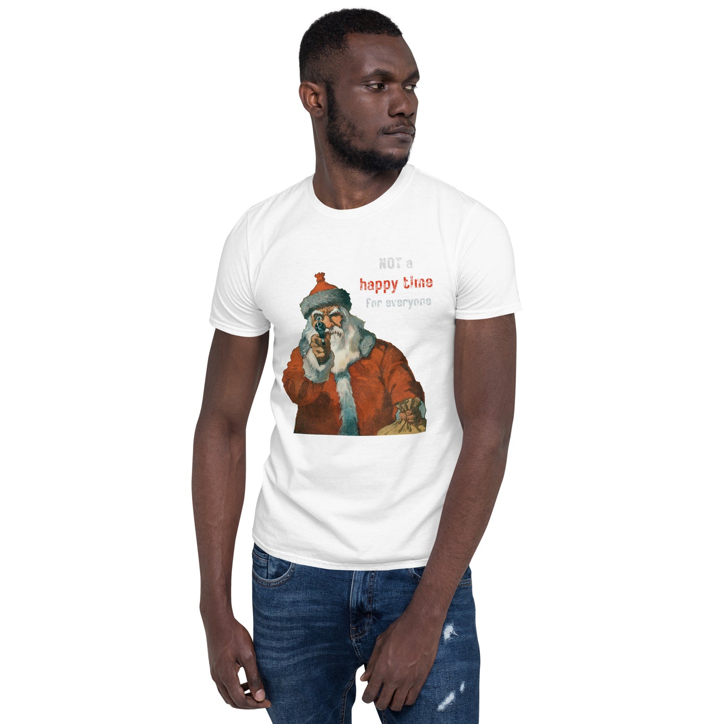 Not a Happy Time for Everyone Christmas Short-Sleeve Unisex T-Shirt, Bad Santa, Movie Quote, Vintage Image
