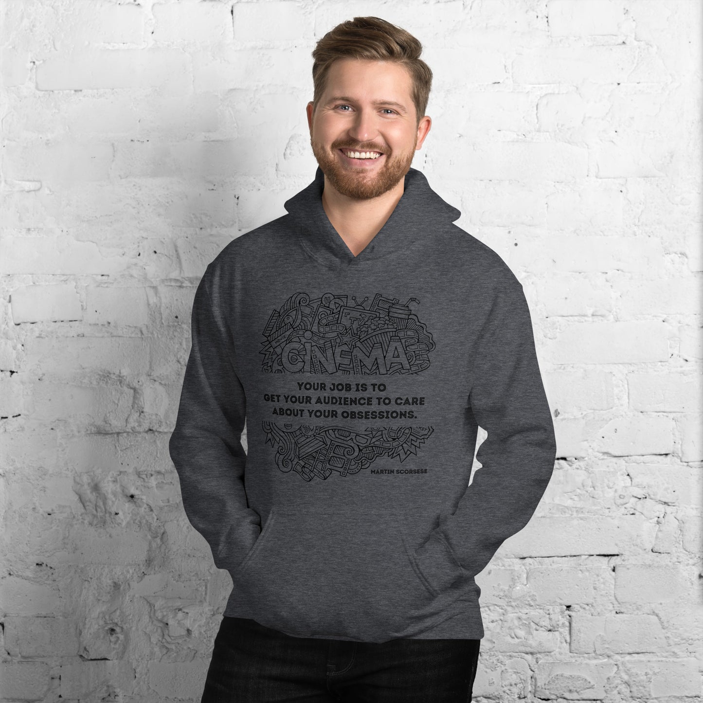Your Job Is to Get Your Audience to Care About Your Obsessions, Quote Unisex Hoodie, Martin Scorsese