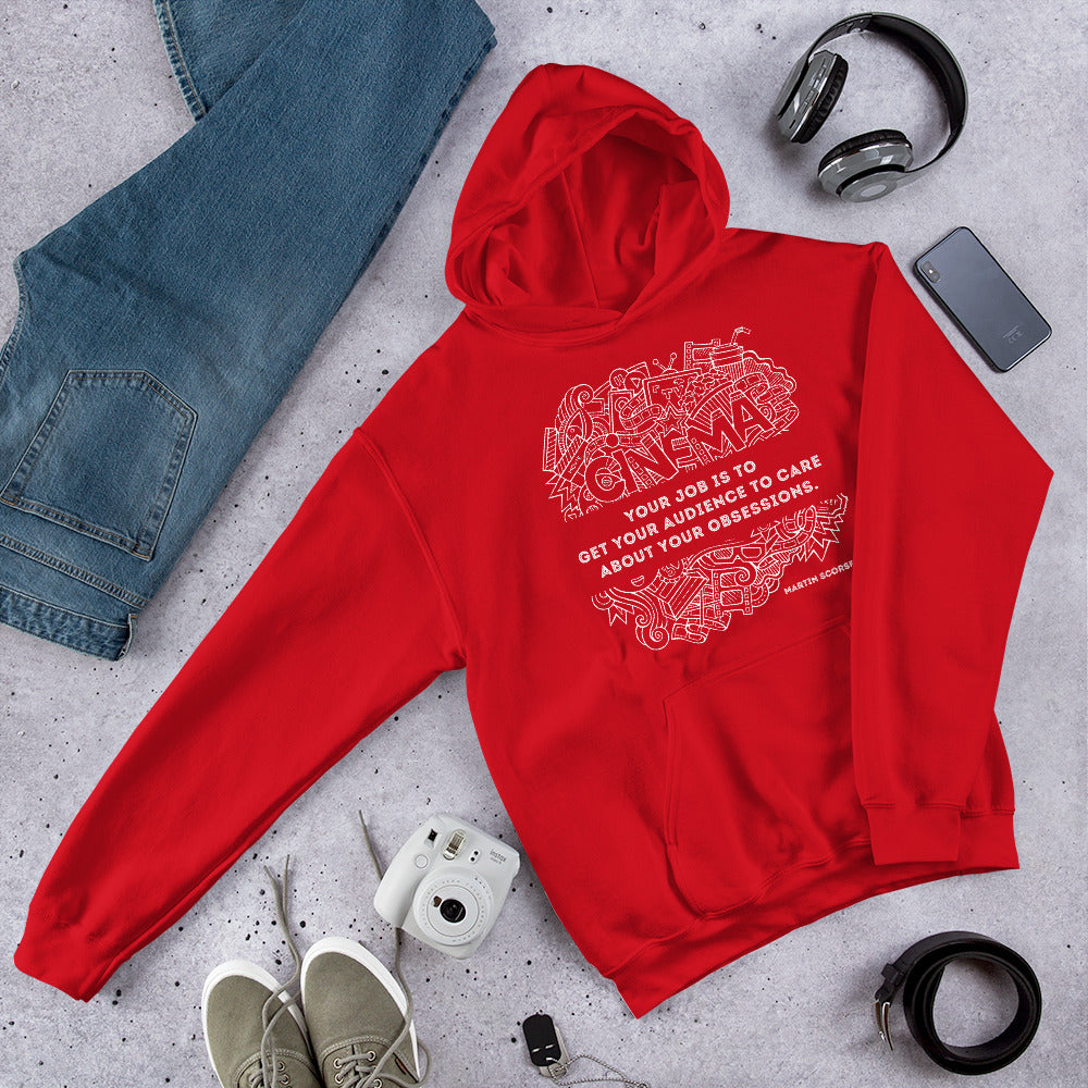 Your Job Is to Get Your Audience to Care About Your Obsessions, Quote Unisex Hoodie, Martin Scorsese