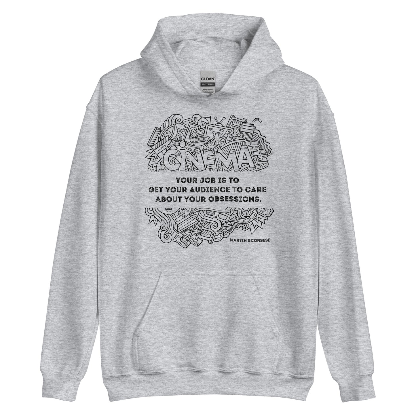 Your Job Is to Get Your Audience to Care About Your Obsessions, Quote Unisex Hoodie, Martin Scorsese