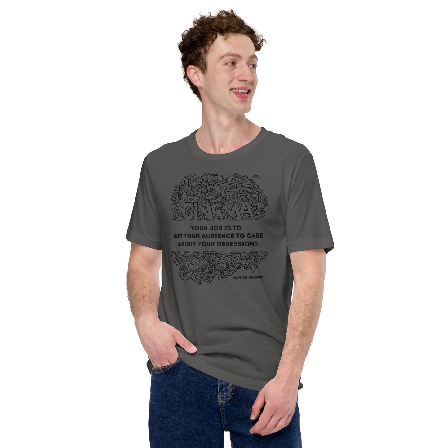 Your Job Is to Get Your Audience to Care About Your Obsessions, Quote Unisex t-shirt