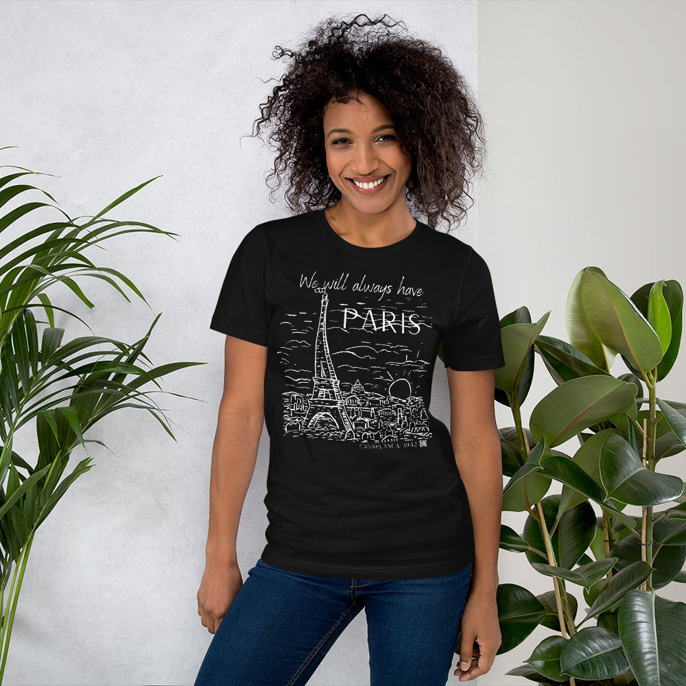 We Will Always Have Paris, Casablanca 1942 Movie Quote, Unisex t-shirt