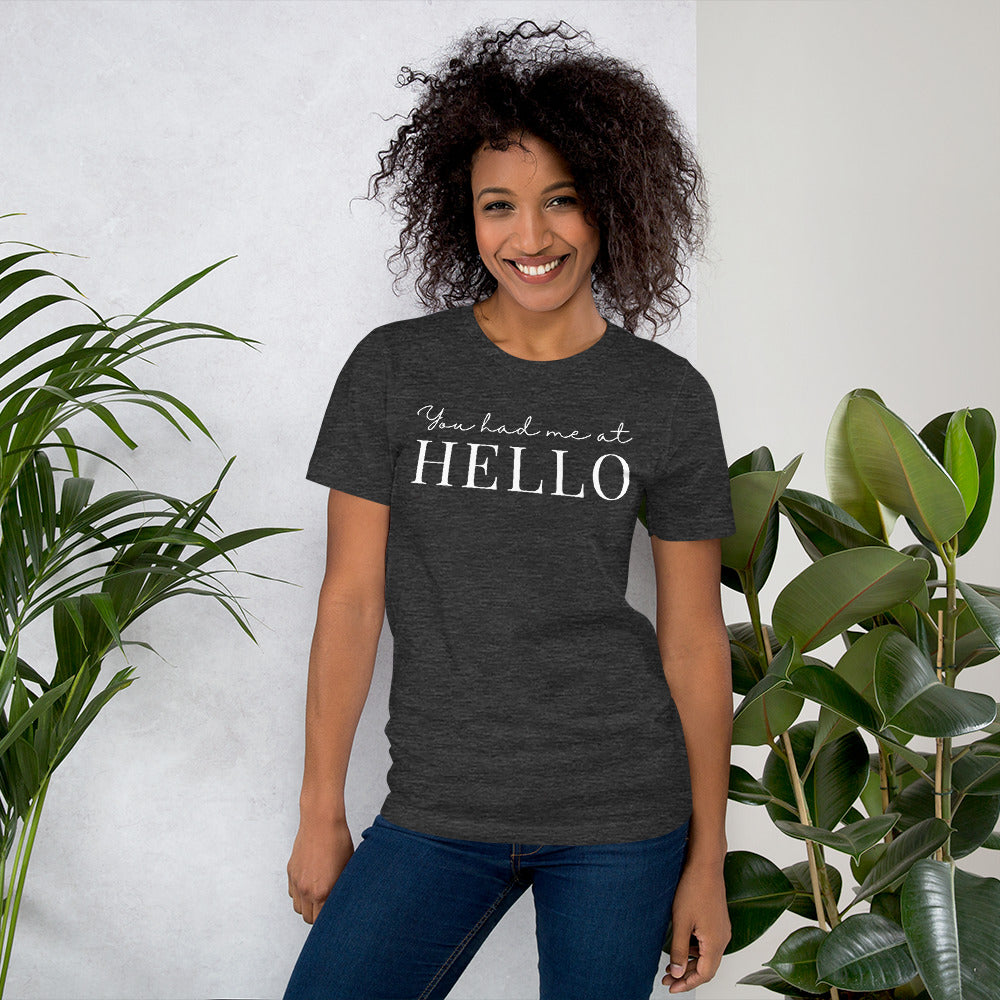 You Had Me at Hello Simple Unisex t-shirt