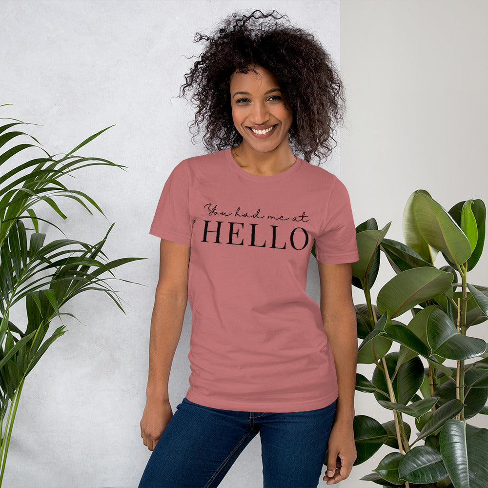 You Had Me at Hello Simple Unisex t-shirt