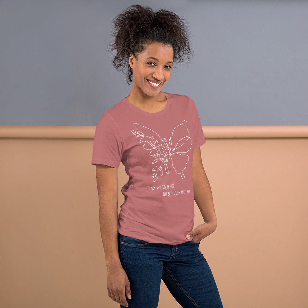 I Only Ask to Be Free. The Butterflies Are Free Unisex T-shirt, 1972 Movie Butterflies Are Free Inspired, Charles Dickens Quote, Motivational Quote