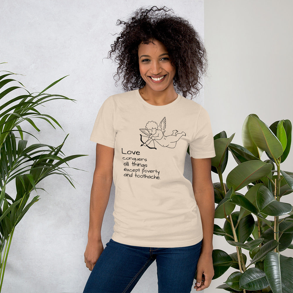 LOVE Conquers All Things Except Poverty and Toothache Unisex t-shirt, Mae West Quote, Cinema Quote