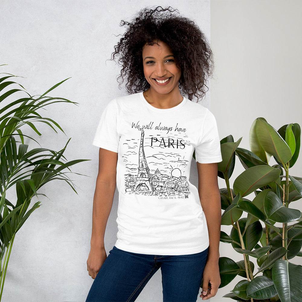 We Will Always Have Paris, Casablanca 1942 Movie Quote, Unisex t-shirt