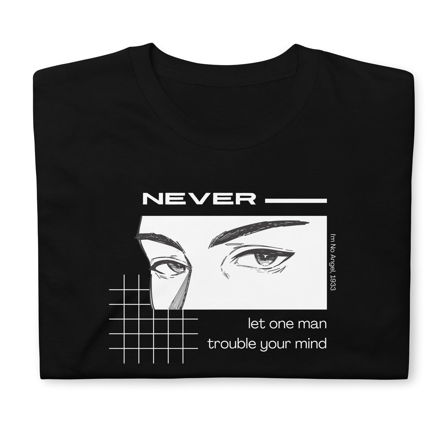 Never Let One Man Worry Your Mind Unisex t-shirt, 1933 Movie