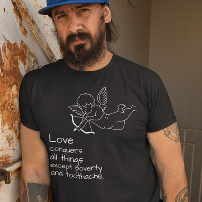 LOVE Conquers All Things Except Poverty and Toothache Unisex t-shirt, Mae West Quote, Cinema Quote