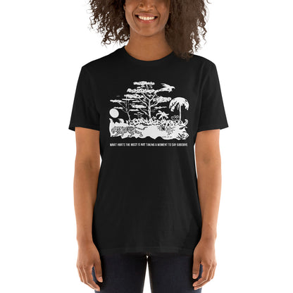 What Hurts the Most is not Taking a Moment to say Goodbye Short-Sleeve Unisex T-Shirt