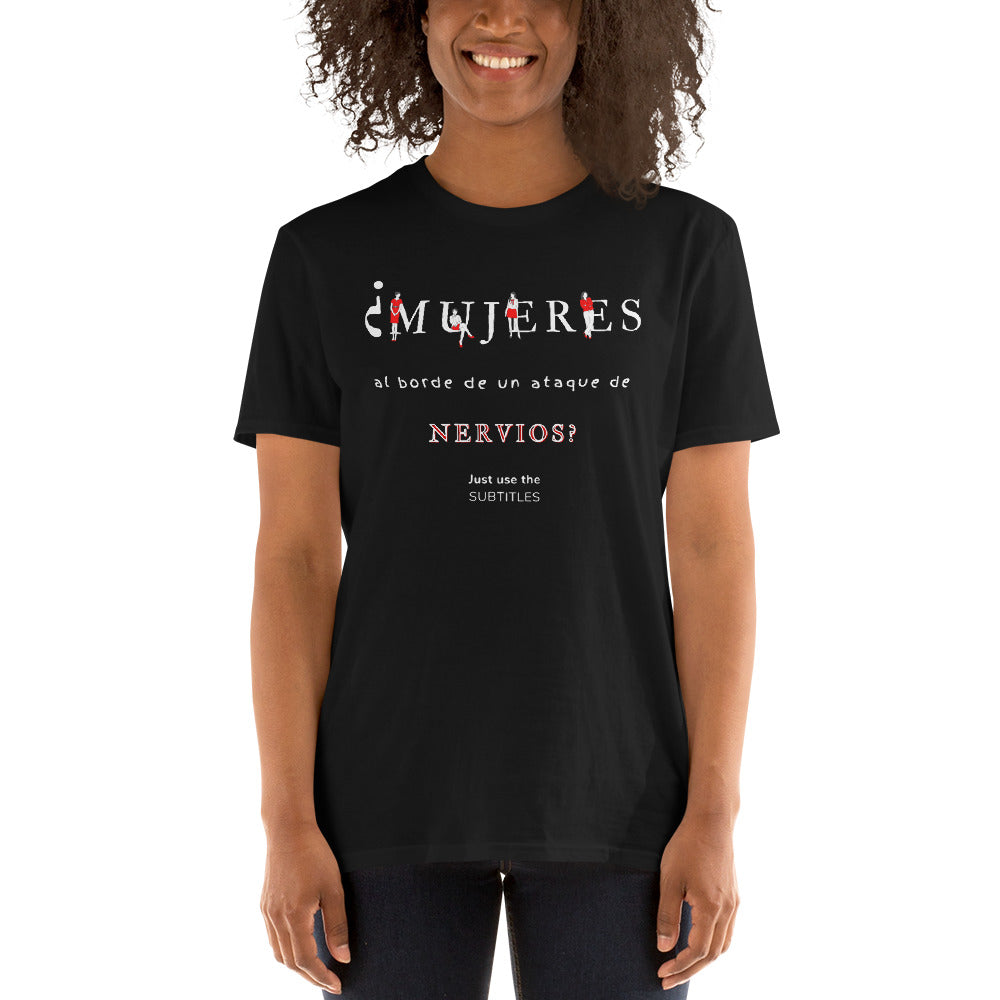 Women on the Verge of a Nervous Breakdown? Short-Sleeve Unisex T-Shirt, Mujeres al borde de un ataque de nervios? Film Lover T-Shirt