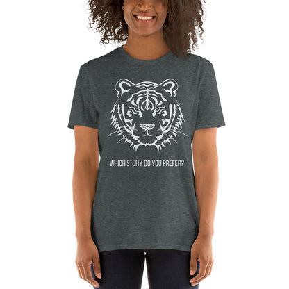 Which Story Do You Prefer? Short-Sleeve Unisex T-Shirt, Gift for Movie Lovers, Tiger