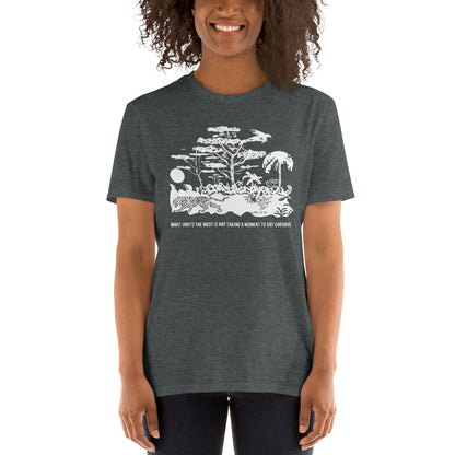 What Hurts the Most is not Taking a Moment to say Goodbye Short-Sleeve Unisex T-Shirt