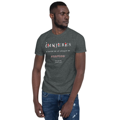 Women on the Verge of a Nervous Breakdown? Short-Sleeve Unisex T-Shirt, Mujeres al borde de un ataque de nervios? Film Lover T-Shirt