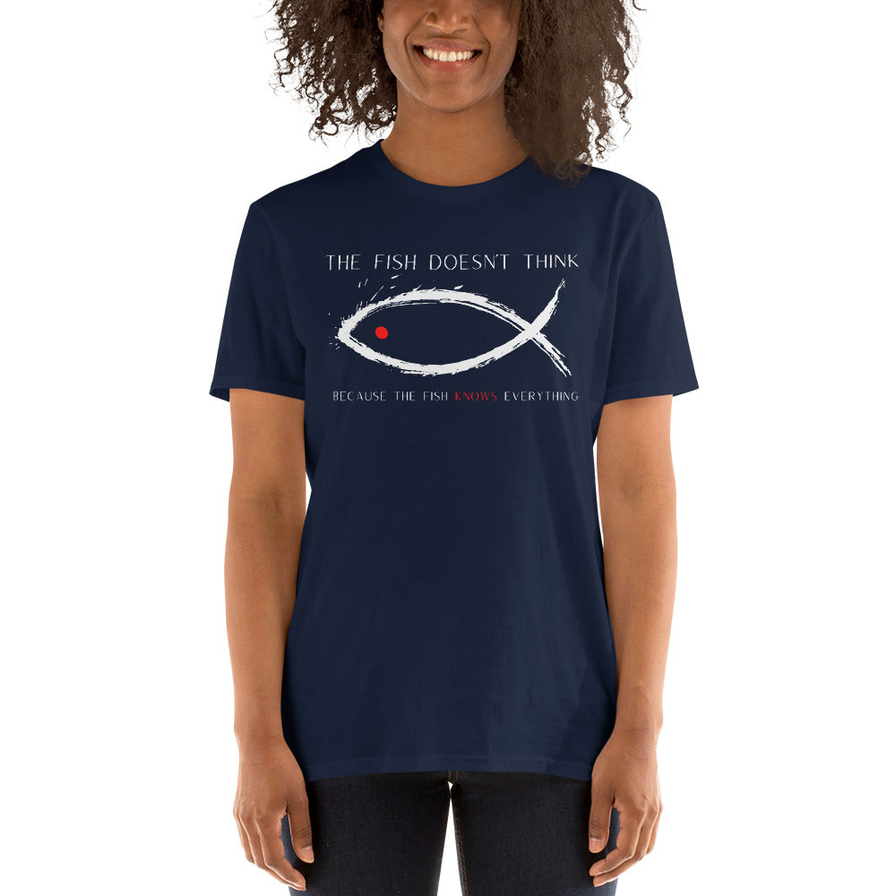 The Fish Doesn't Think Because the Fish Knows Everything Short-Sleeve Unisex T-Shirt, Arizona Dream Film