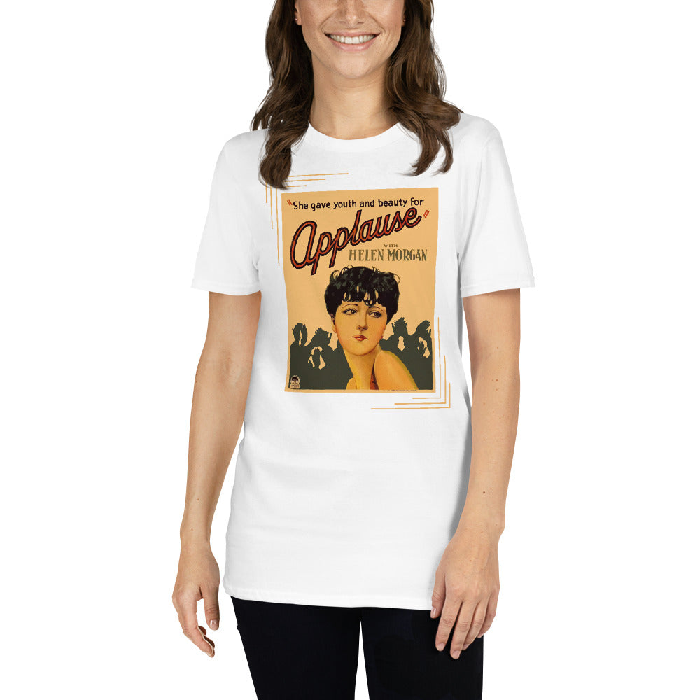 Applause 1929 Film Poster Short-Sleeve Unisex T-Shirt, She Gave Youth and Beauty for Applause
