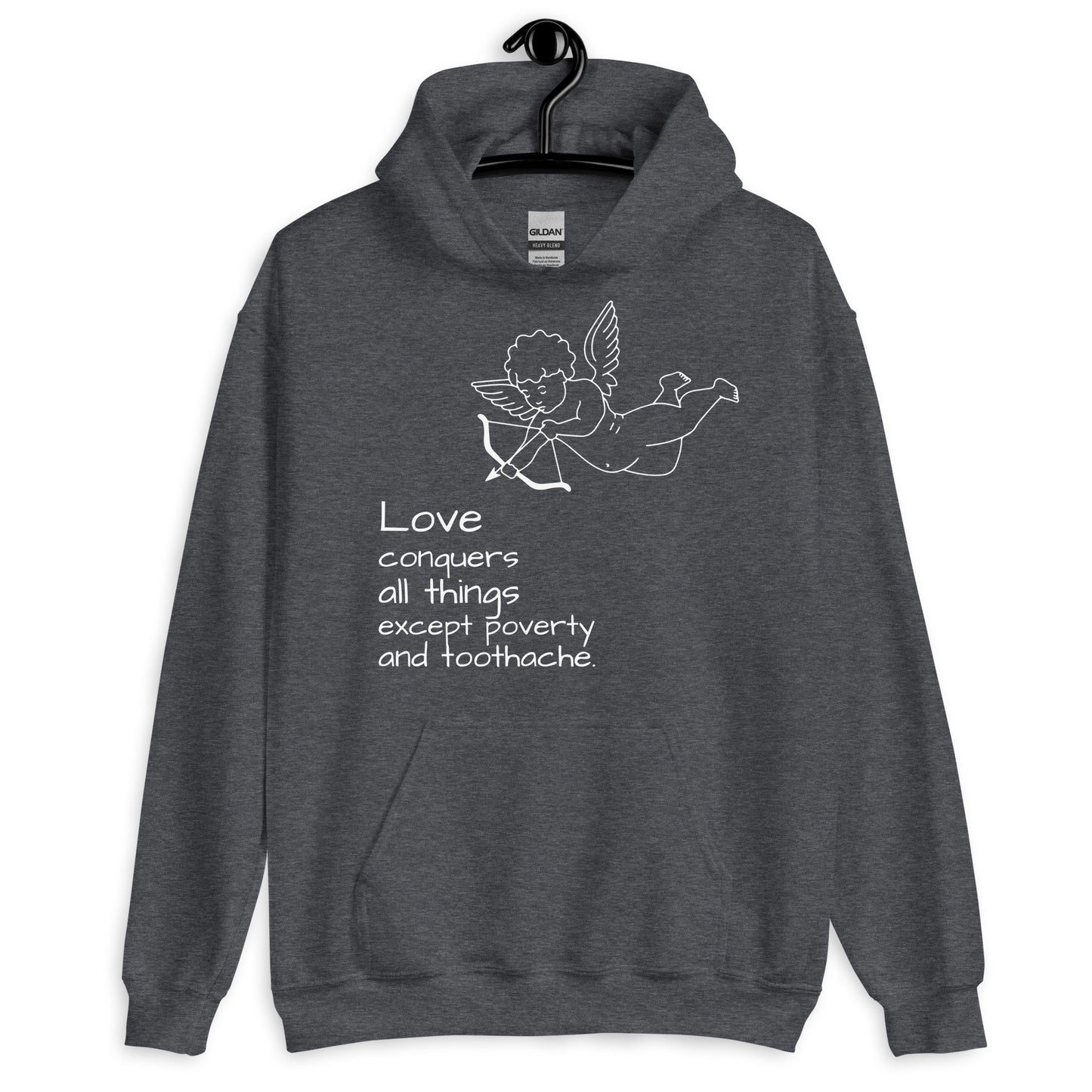 LOVE Conquers All Things Except Poverty and Toothache Unisex Hoodie, Mae West Quote, Cinema Quote, Funny design, (anti) valentine design