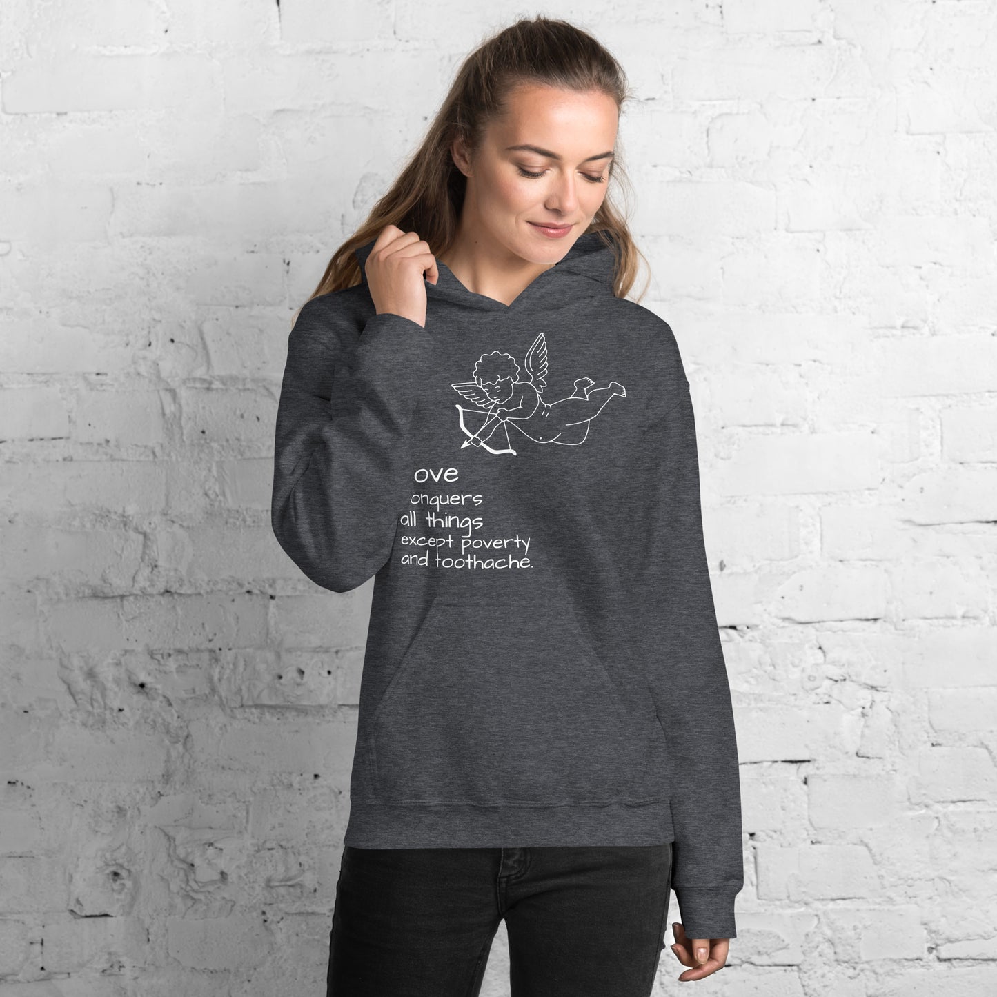 LOVE Conquers All Things Except Poverty and Toothache Unisex Hoodie, Mae West Quote, Cinema Quote, Funny design, (anti) valentine design