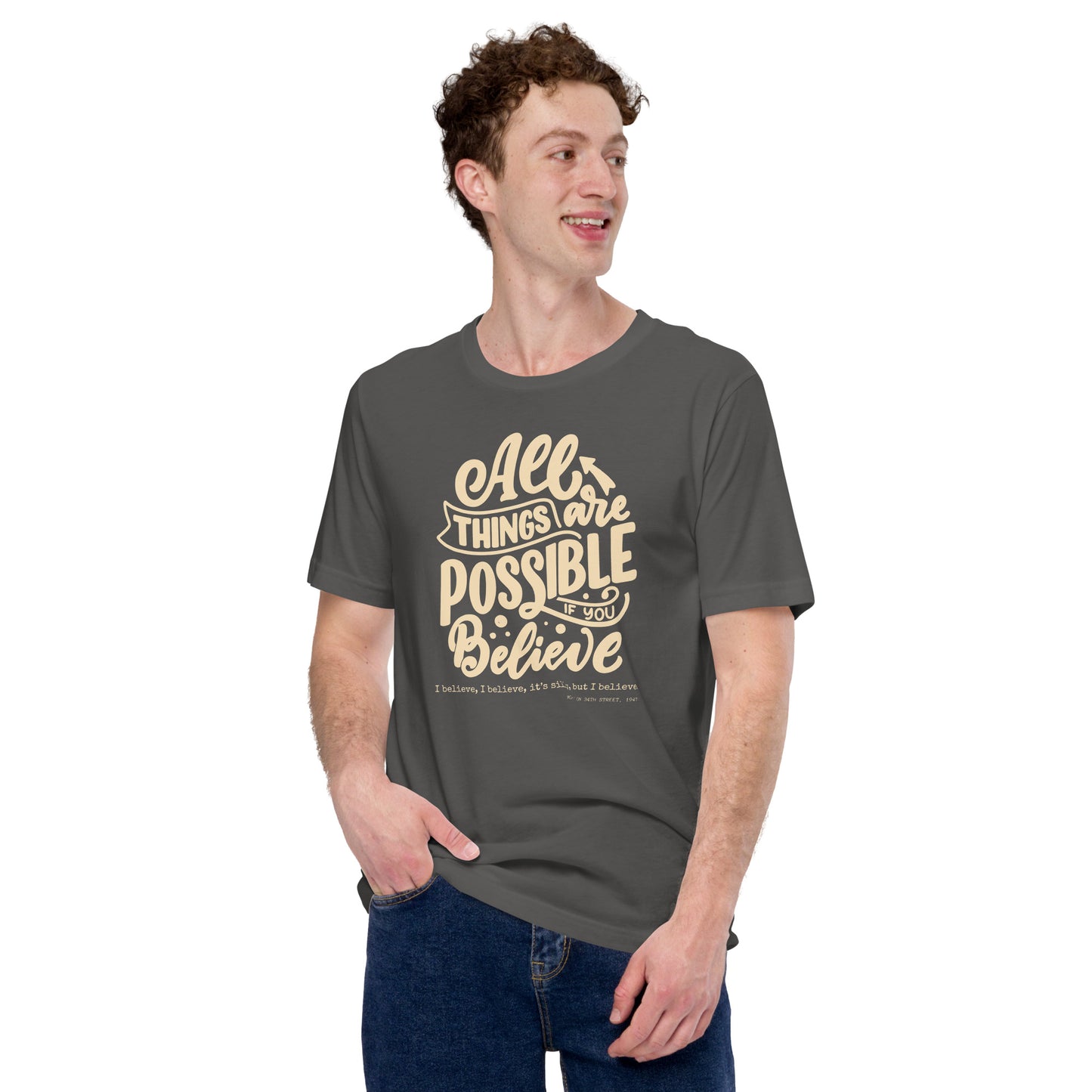 All Things Are Possible If You Believe, It's Silly, but I Believe Unisex t-shirt, Christmas Message, Miracle on 34th Street Movie Quote