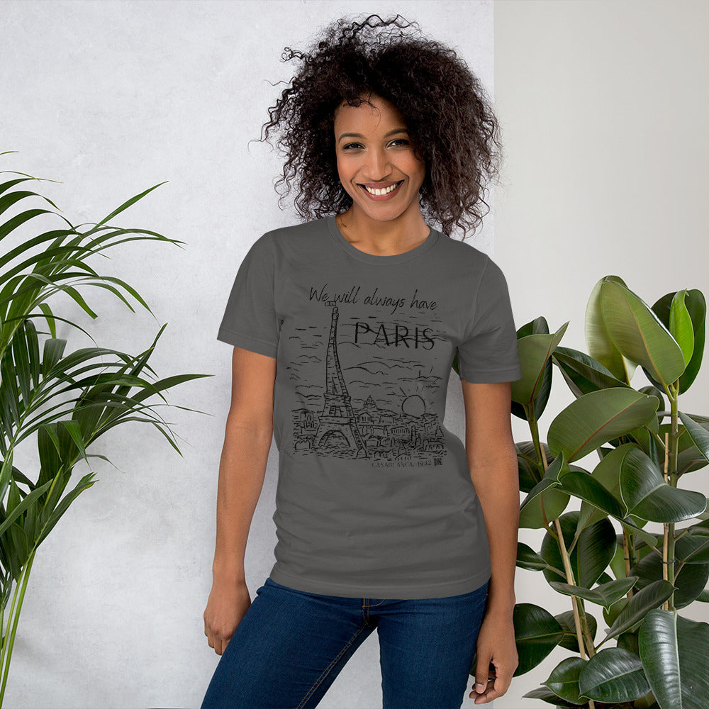 We Will Always Have Paris, Casablanca 1942 Movie Quote, Unisex t-shirt