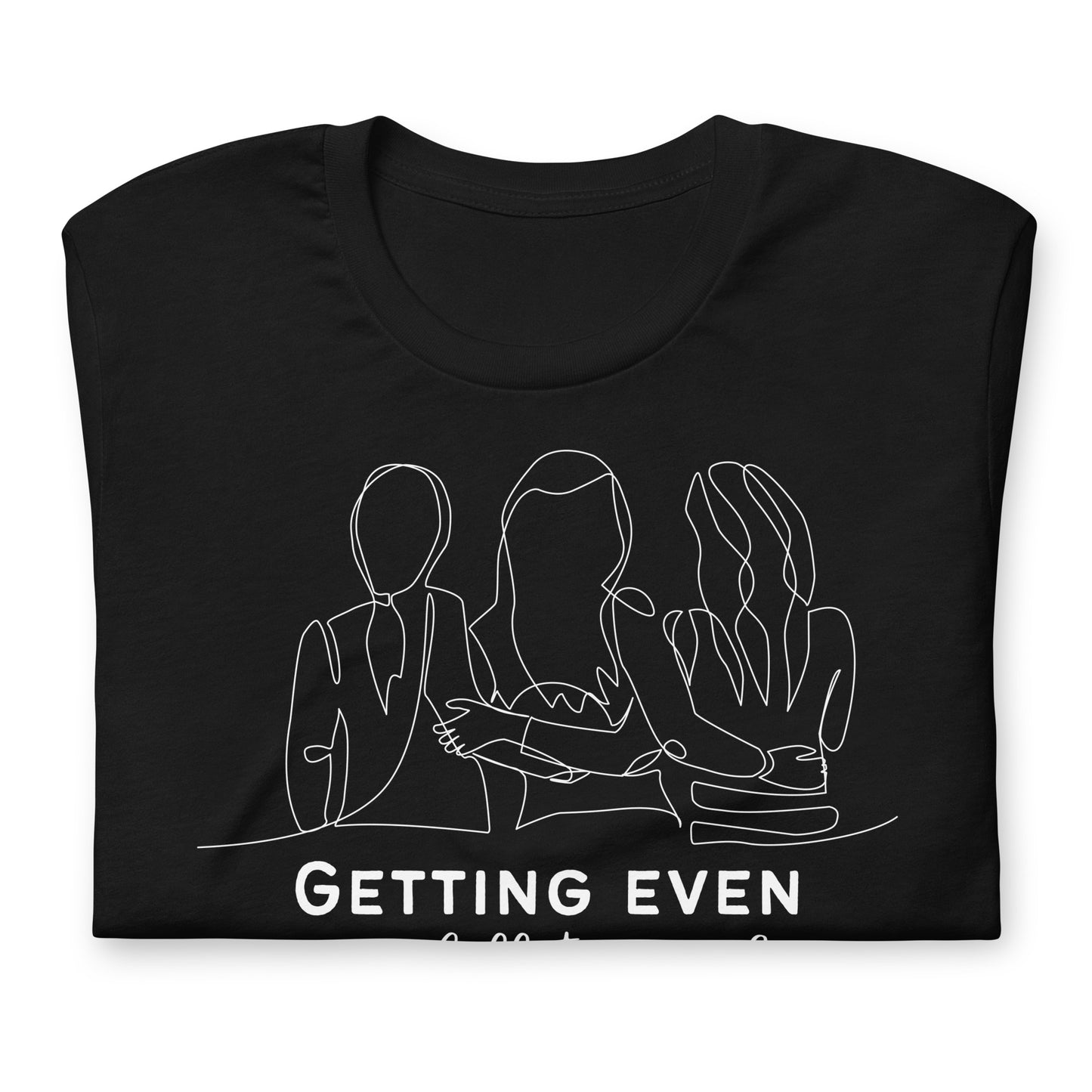 9 to 5 Unisex t-shirt, Getting Even is a Full-Time Job