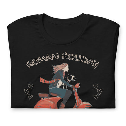 Roman Holiday in Best Company Unisex t-shirt, Holiday With My Dog