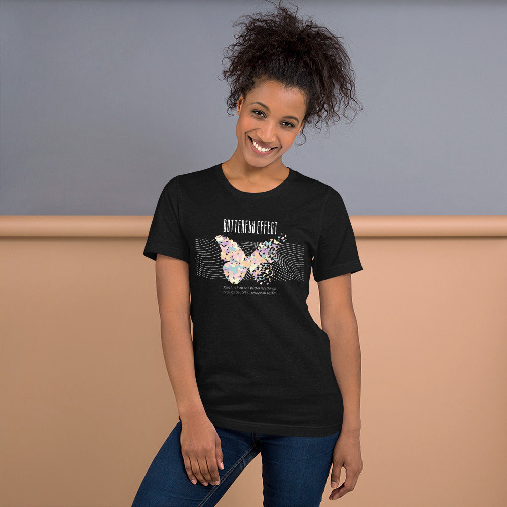 Butterfly Effect Unisex t-shirt, Quote, Does the Flap of a Butterfly's Wings in Brazil Set Off a Tornado in Texas?