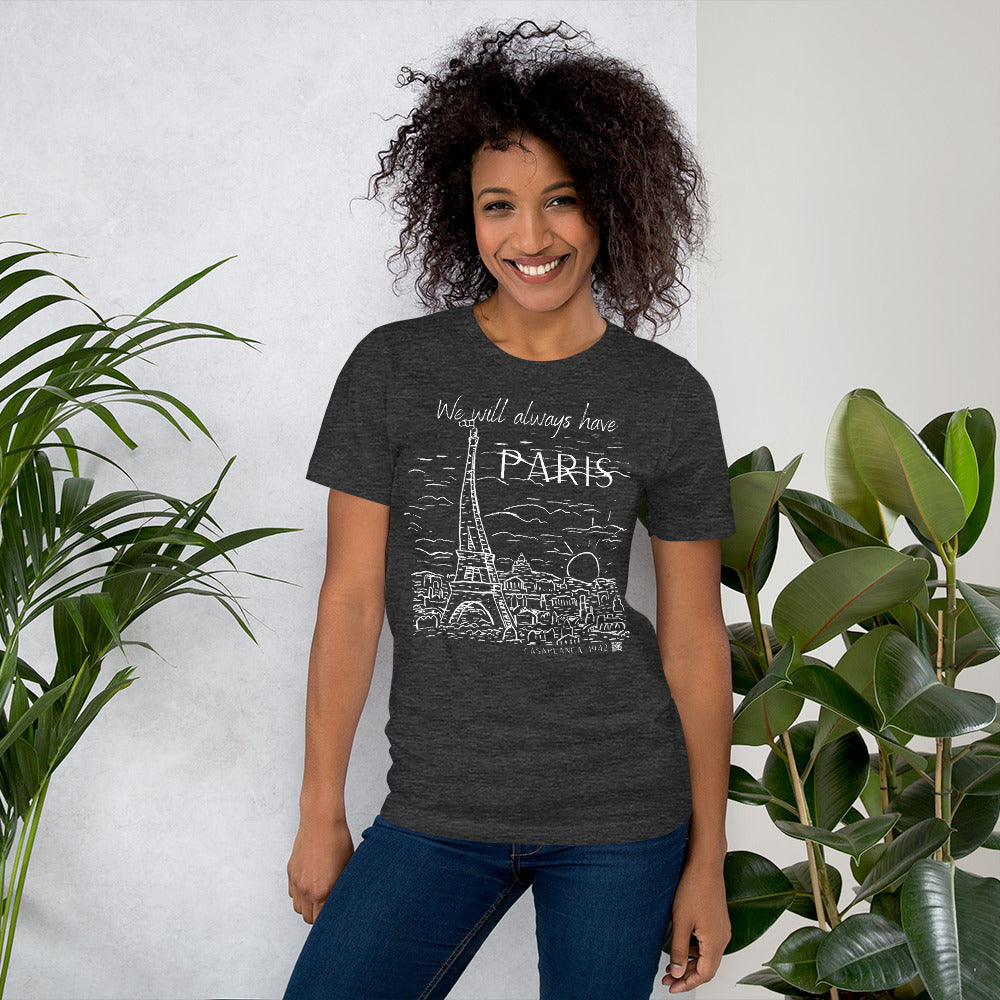 We Will Always Have Paris, Casablanca 1942 Movie Quote, Unisex t-shirt