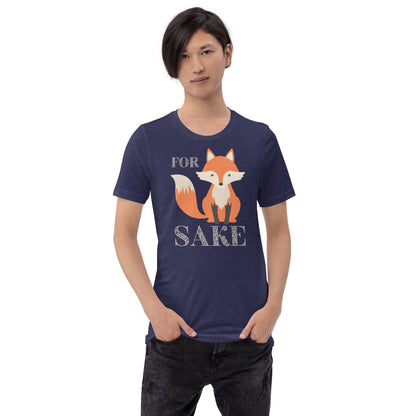 For Fox Sake Unisex t-shirt