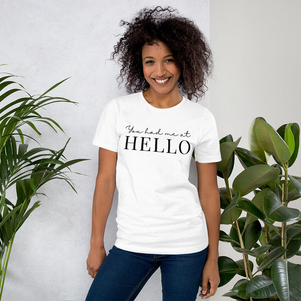 You Had Me at Hello Simple Unisex t-shirt