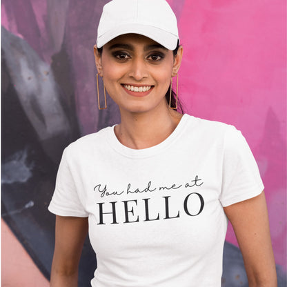 You Had Me at Hello Simple Unisex t-shirt